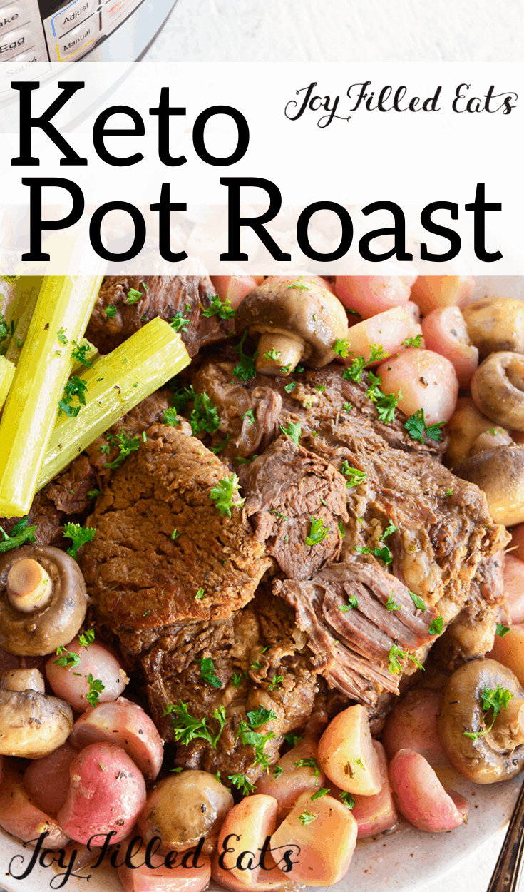 Instant Pot Keto Pot Roast Low Carb, GlutenFree EASY Joy Filled Eats