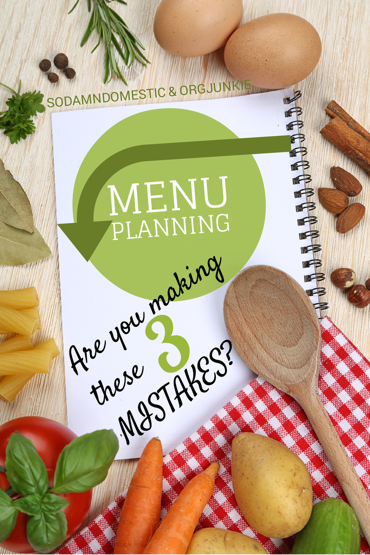Menu Planning Are You Making These 3 Mistakes When Meal Planning