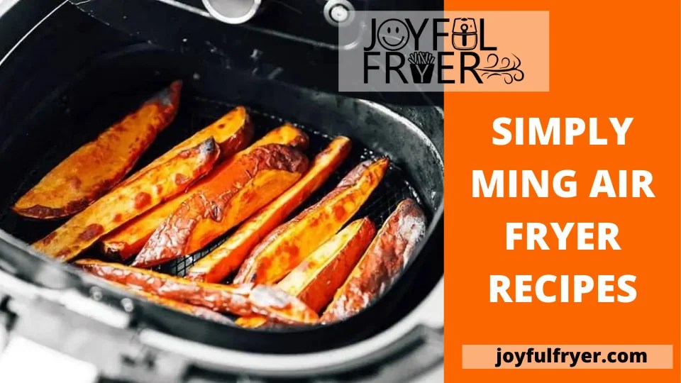 Simply Ming Recipes Making the Most of Your Air Fryer