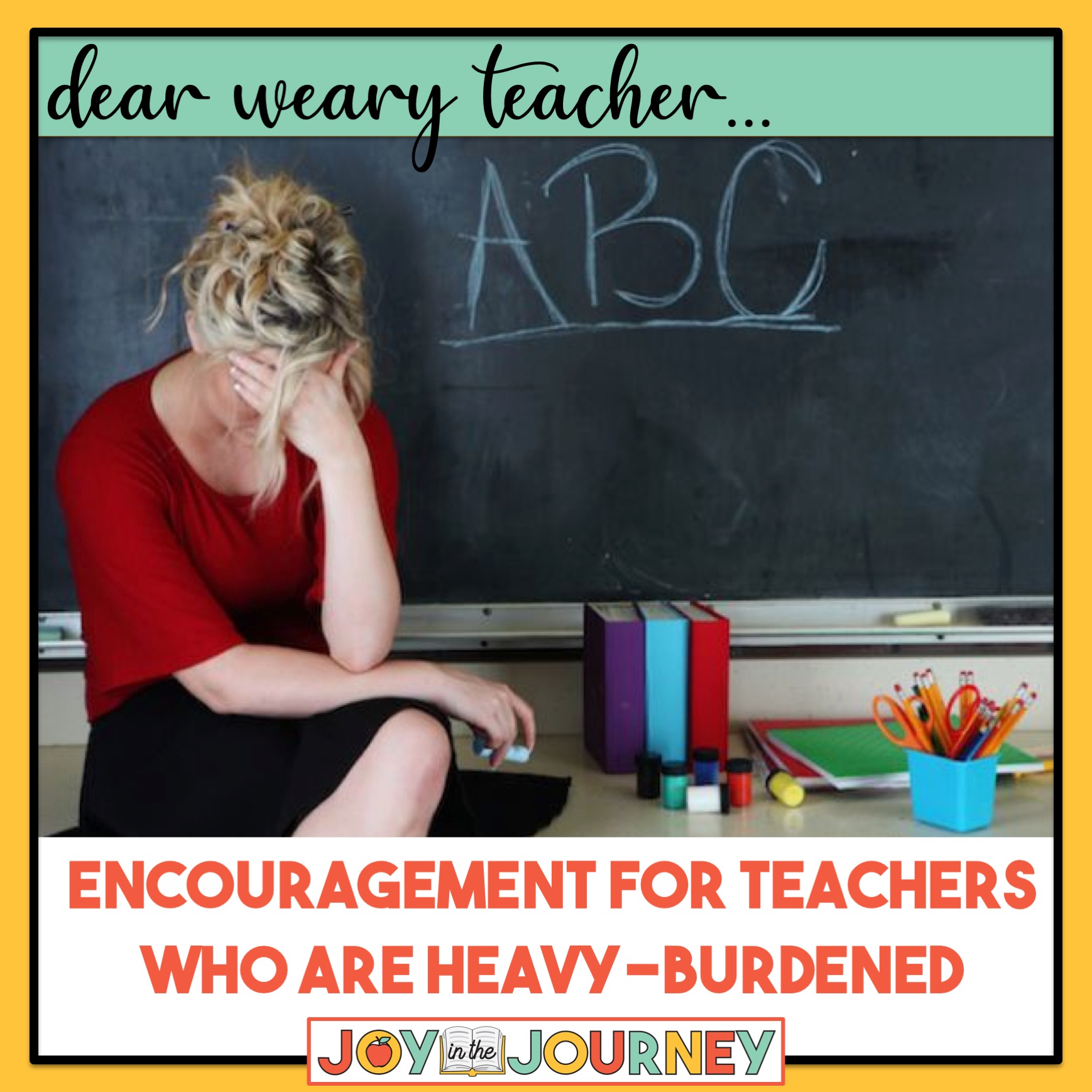 A Call to the Weary and Heavyburdened Teacher