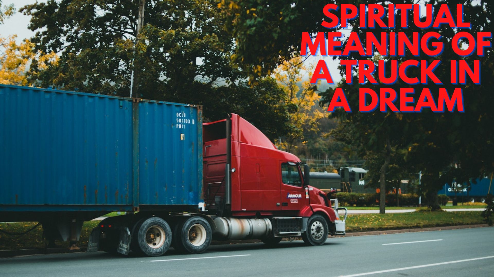 Spiritual Meaning Of A Truck In A Dream A Symbol Reflects Optimism