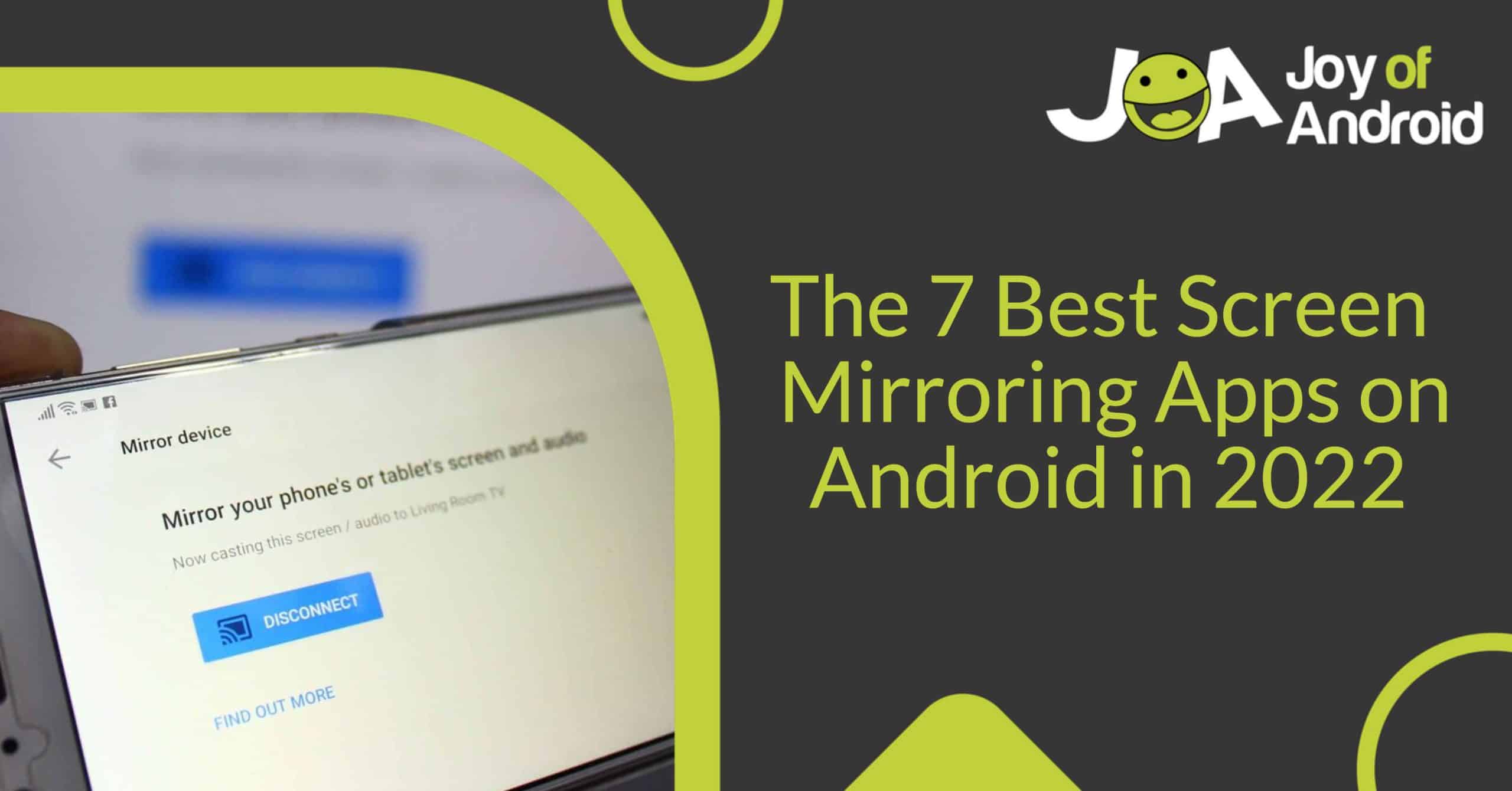 The 7 Best Screen Mirroring Apps on Android in 2022