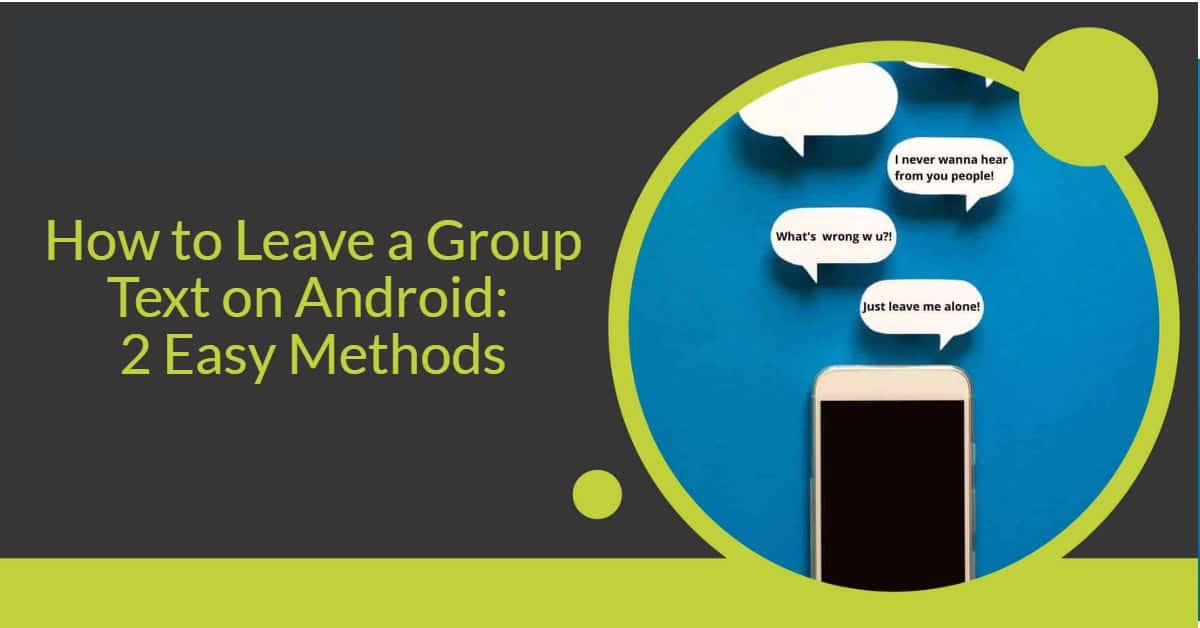 How to leave a group text on Android 2 Easy Methods