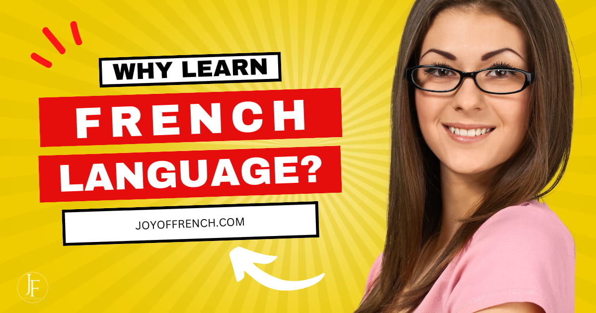 24 Great Reasons to learn French Language in 2024