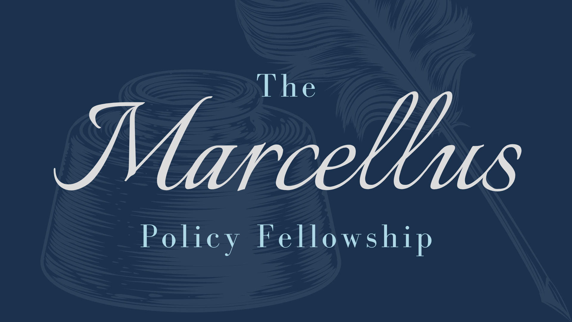 The Marcellus Policy Fellowship John Quincy Adams Society