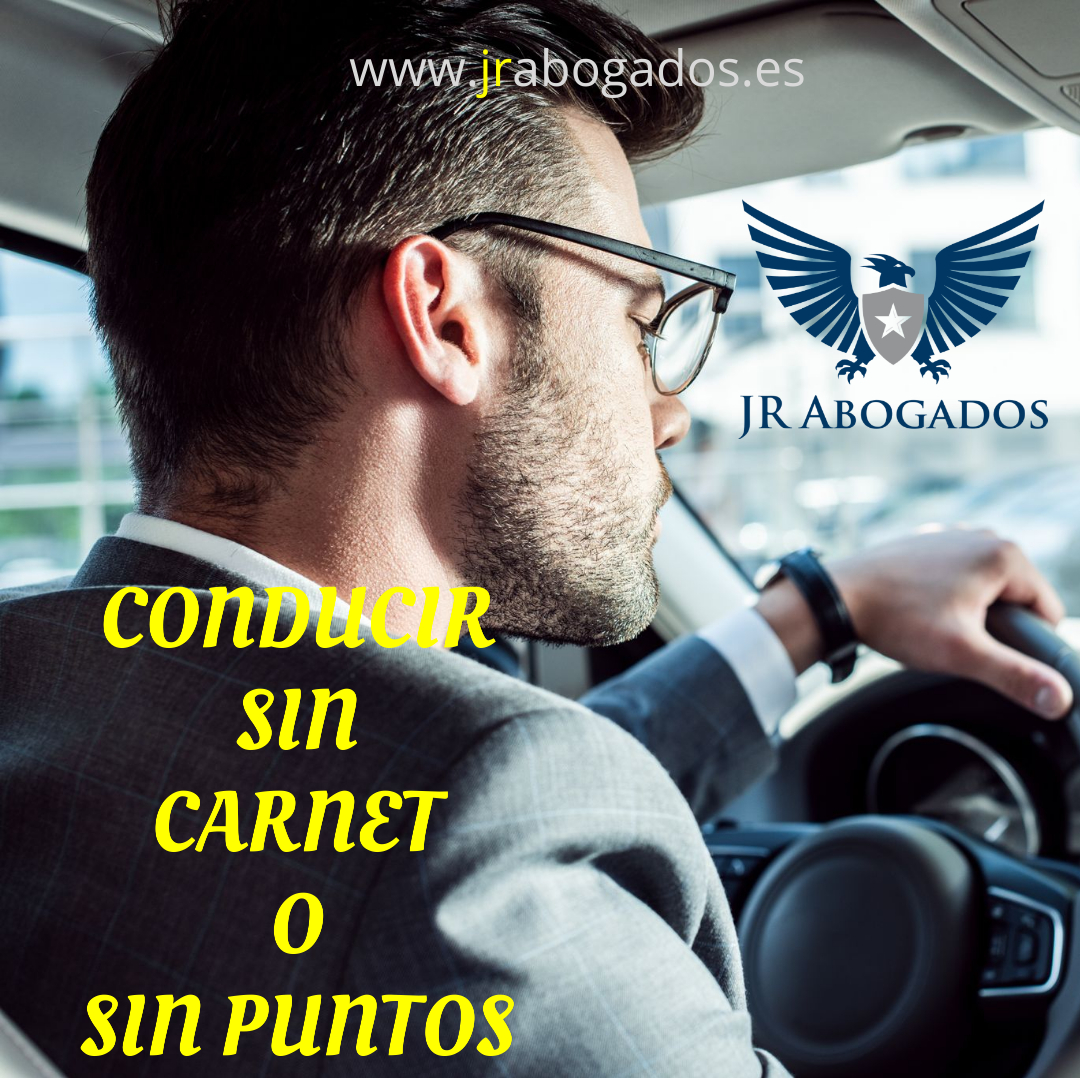 Conducir sin o sin puntos es delito JR Abogados