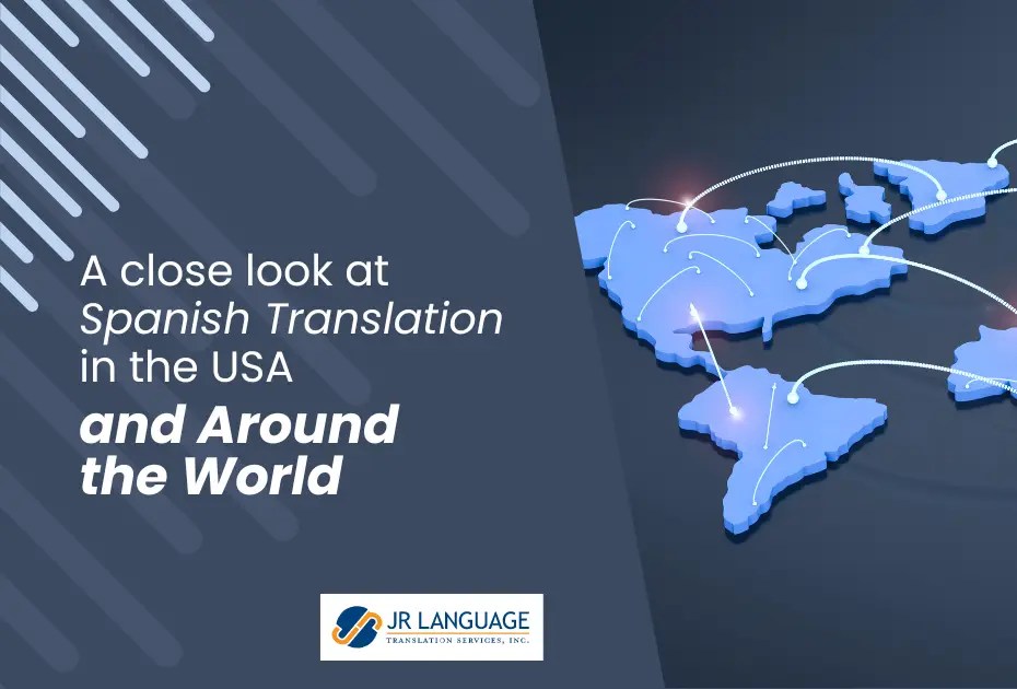 A Close Look at Spanish Translation Services in the USA and Around the World