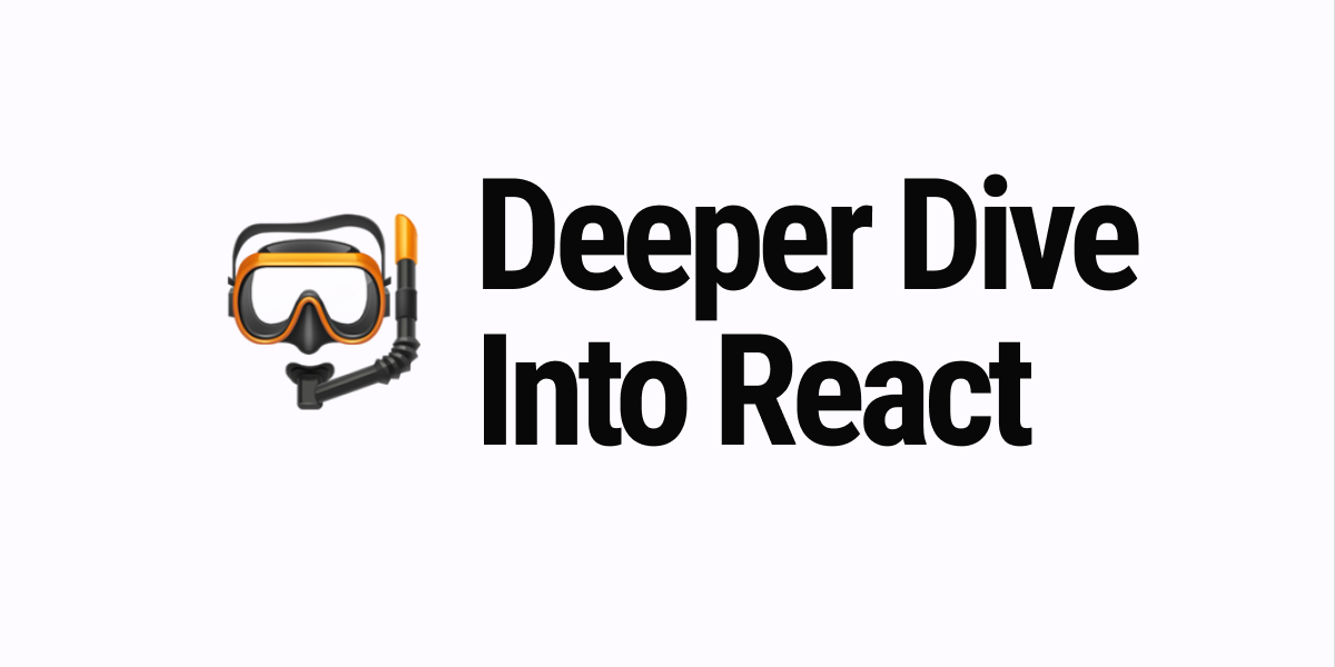 Deeper Dive Into React jser.pro