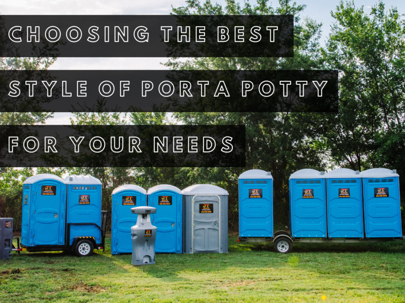 Choosing the Best Style of Porta Potty for Your Needs