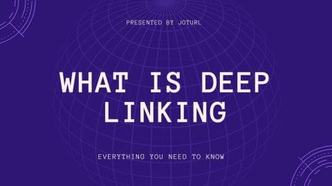 What Is Deep Link - 6 Things You Need To Know About It