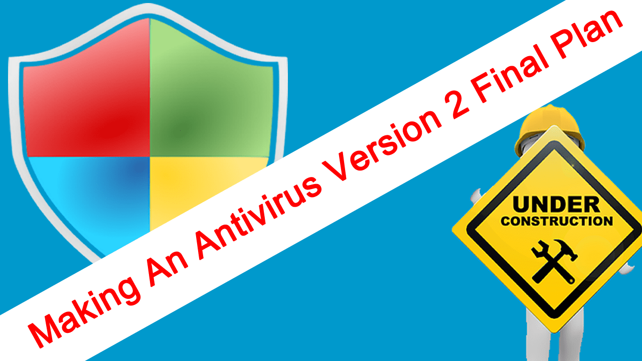 Antivirus 2 Build Your Own Antivirus Version 2 (Project Page) Jugoo