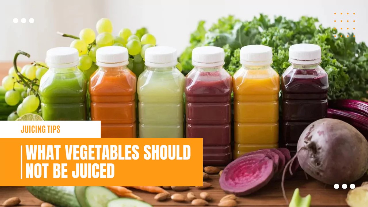 What Vegetables Should Not Be Juiced ? Juicer Hunter