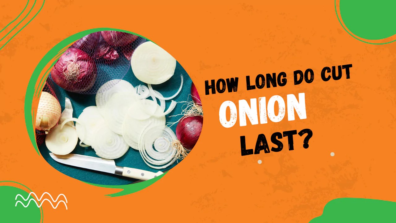 How Long Do Cut Onions Last