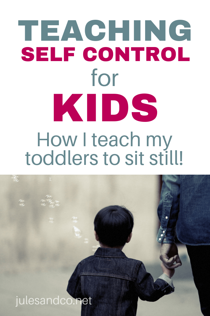 Self Control for Kids How I Teach my Toddler to Sit Still