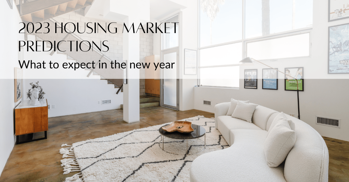 Real Estate Housing Market 2023 Predictions Juliette Hohnen