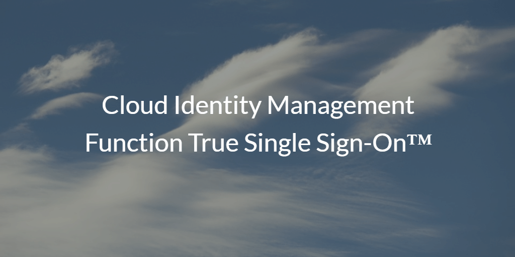 Cloud Identity Management Function True Single SignOn JumpCloud