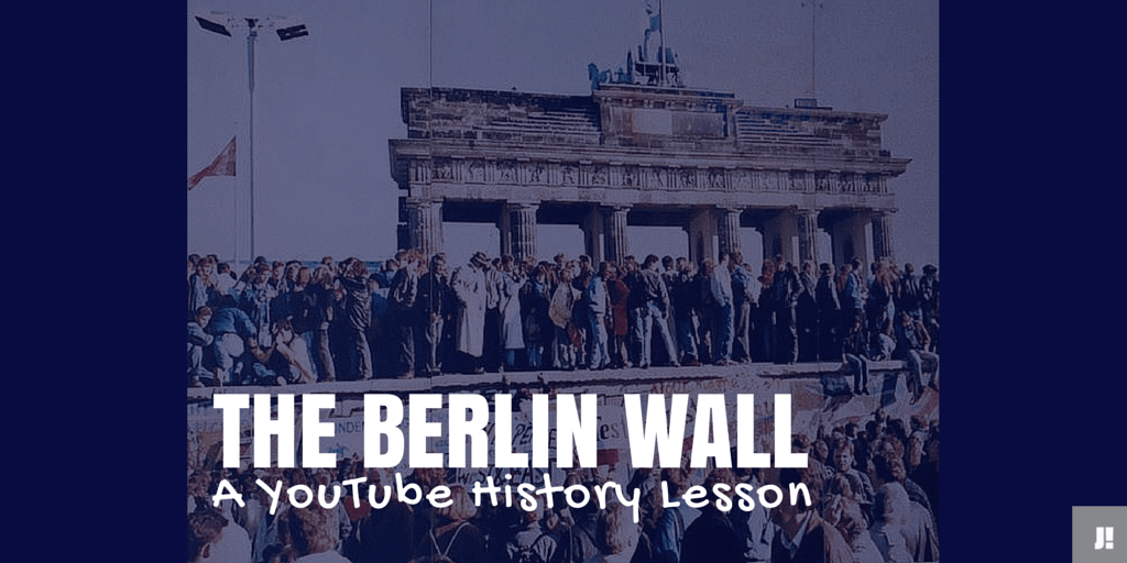 A YouTube History Lesson for Kids The Berlin Wall