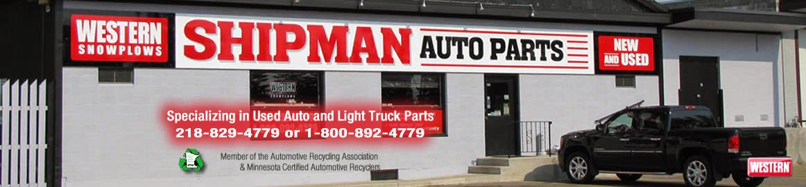 Shipman Auto Parts - Used auto parts store In Brainerd MN 56401