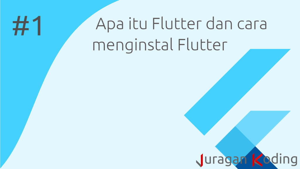 Flutter 1 Apa itu Flutter dan Cara Install di Windows