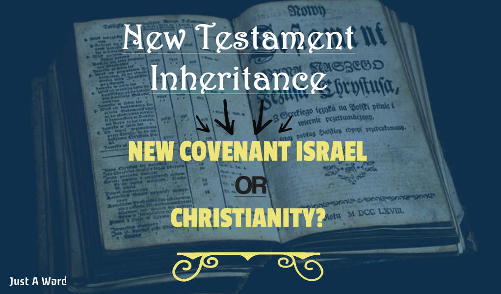 Study Does the New Testament Bible Speak of a Christian Inheritance or