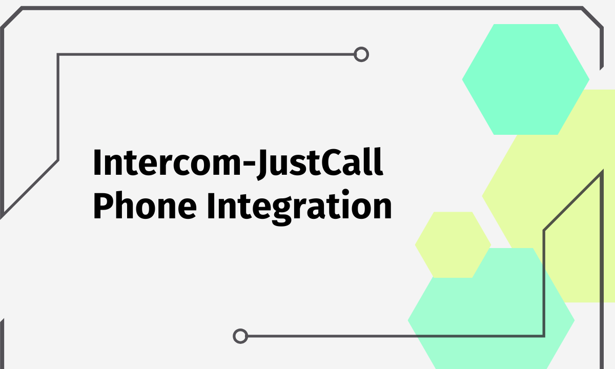 Why and How to Integrate with JustCall