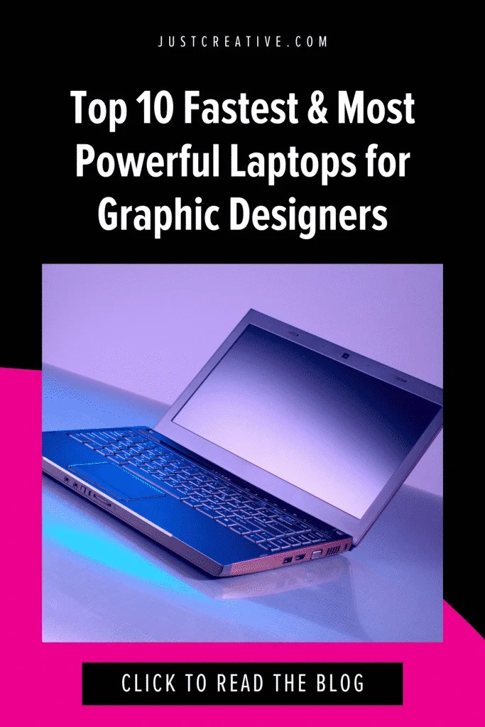 Top 10+ Fastest & Most Powerful Laptops for Graphic Designers & Creatives