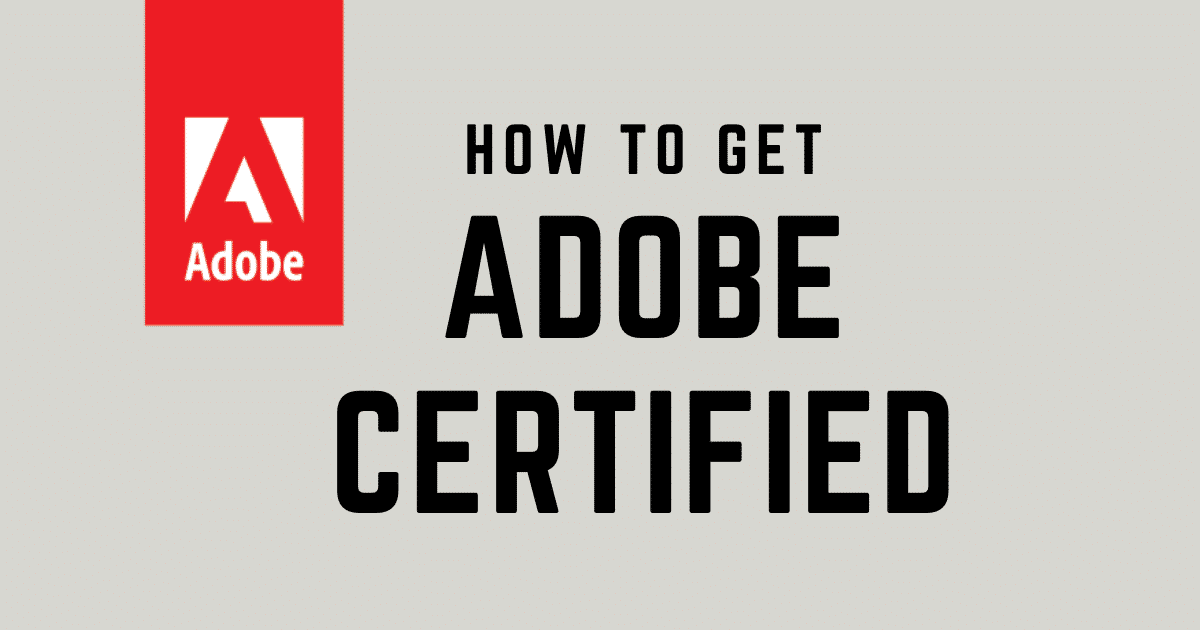 How to Adobe Certified (3 Easy Steps) for 2024