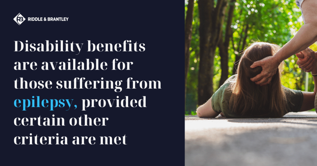 Epilepsy Disability Benefits Do You Have a Claim? Riddle & Brantley