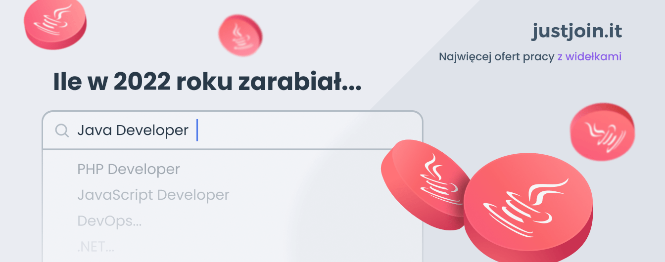 Jak wyglądały zarobki Java Developerów w 2022 roku?