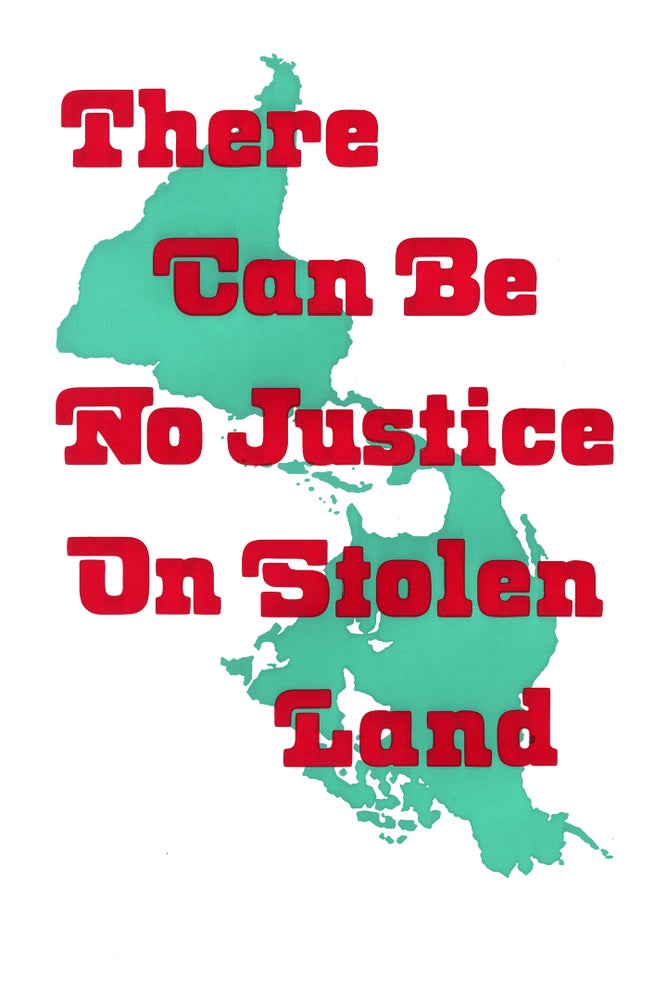 Justseeds There Can Be No Justice on Stolen Land