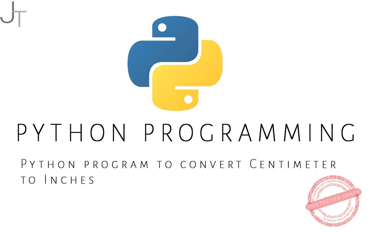 Python program to Convert Centimeter to Inches Just Tech Review