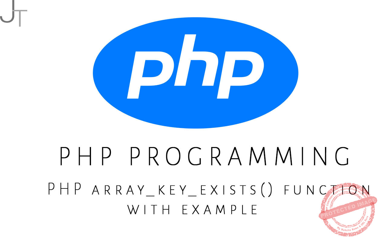PHP array_key_exists() function with example Just Tech Review