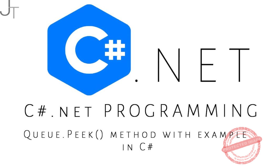 Queue.Peek() method with example in C Just Tech Review