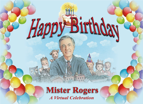 Virtual “Happy Birthday, Mister Rogers” Celebration Planned For