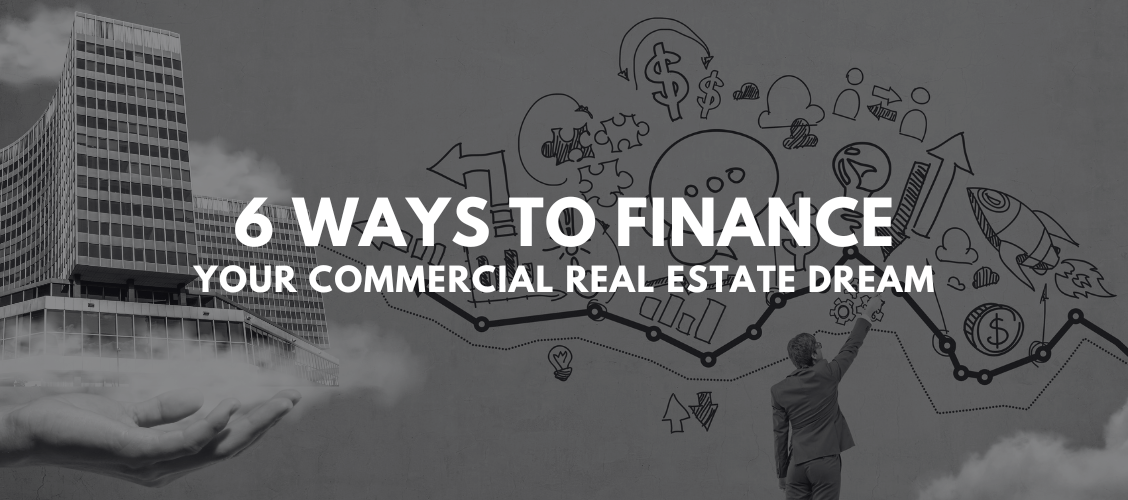 Ways to Finance Commercial Real Estate Columbus Commercial Real Estate