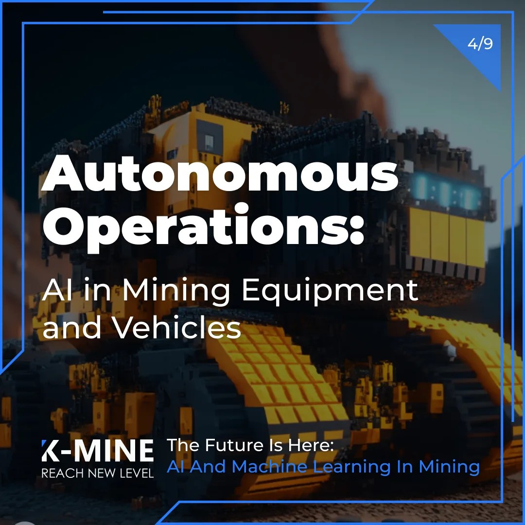 Autonomous Operations AI in Mining Equipment and Vehicles KMINE