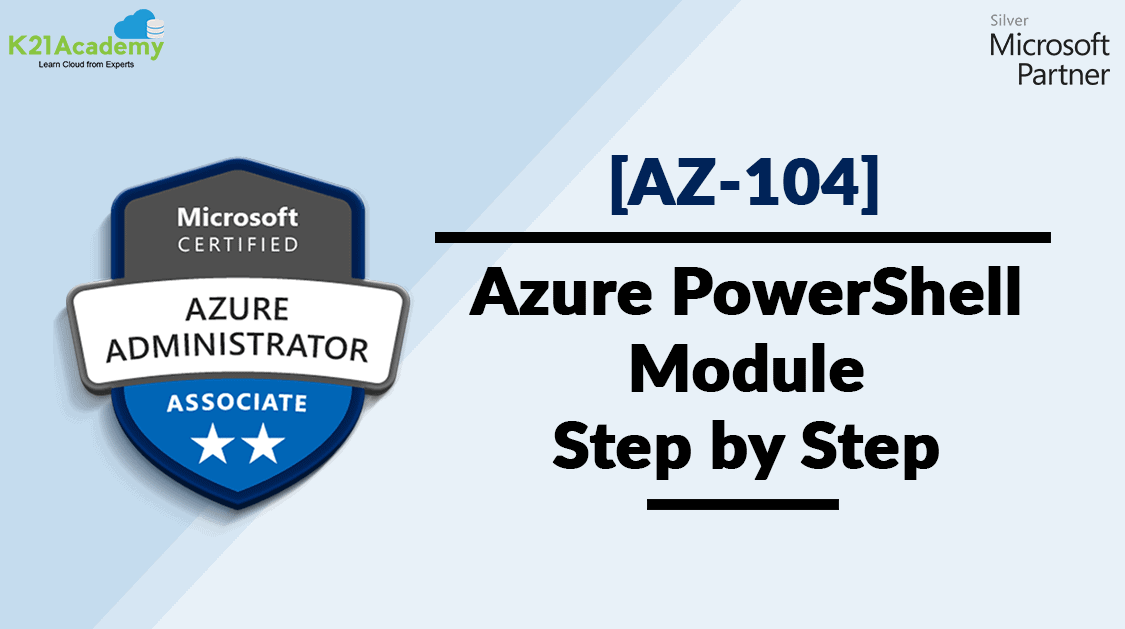 [AZ104] Microsoft Azure Certification Azure PowerShell Module & Guide