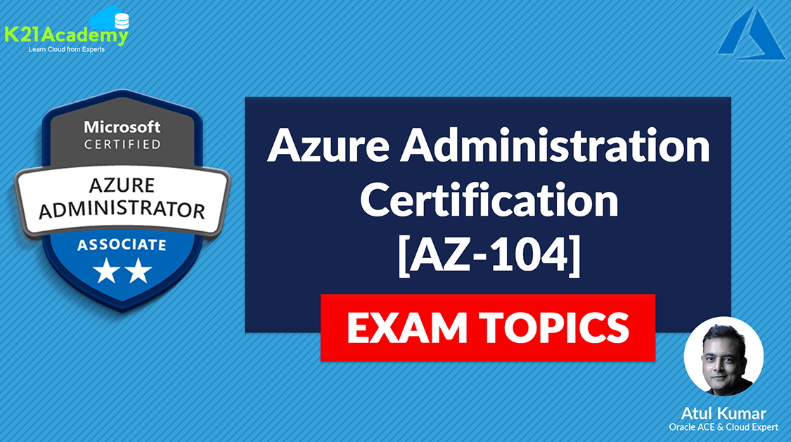 Exam AZ104 Azure Administrator Complete Learning Path