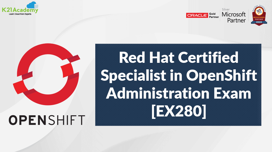 Red Hat Certified Specialist in OpenShift Administration Exam [EX280]