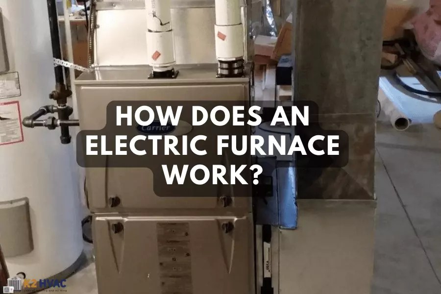 How Does an Electric Furnace Work? k2HVAC