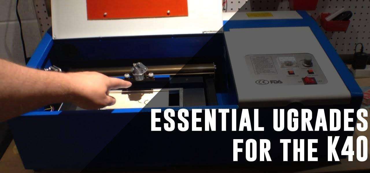K40 Laser Upgrades Essential upgrades for your 40w Cutter K40 Laser Cutter