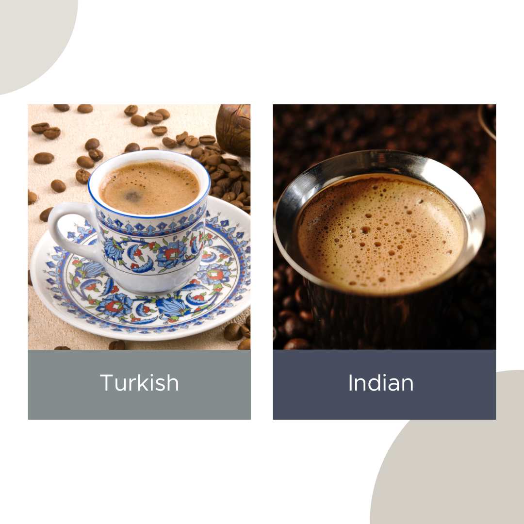 Coffee Culture Clash Turkish Coffee vs. South Indian Filter Coffee