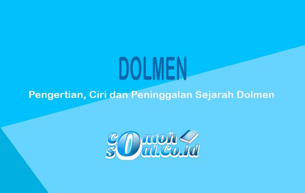 Dolmen Pengertian, Ciri dan Peninggalan Sejarah Dolmen