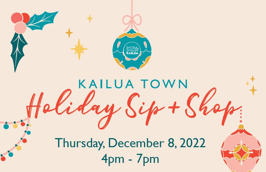 Kailua Town Holiday Sip & Shop 2022 Kailua Town