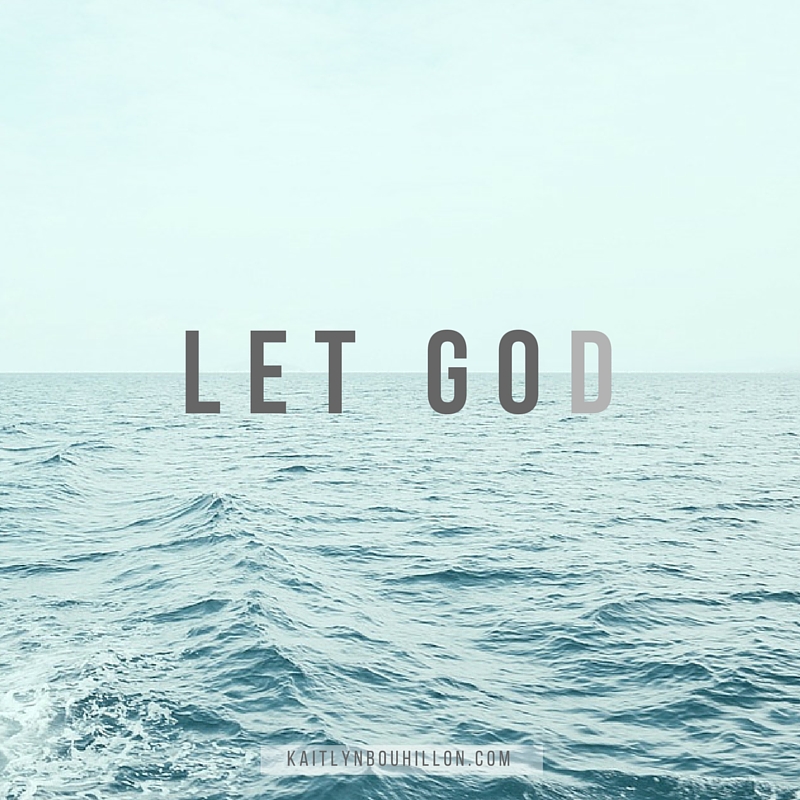 Let Go. Let God.