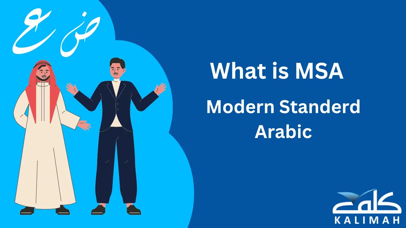 What Is Modern Standard Arabic (MSA) Vs Classical Arabic