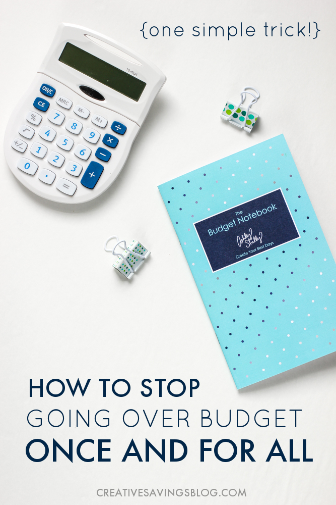 How to Stop Going Over Budget Once and For All