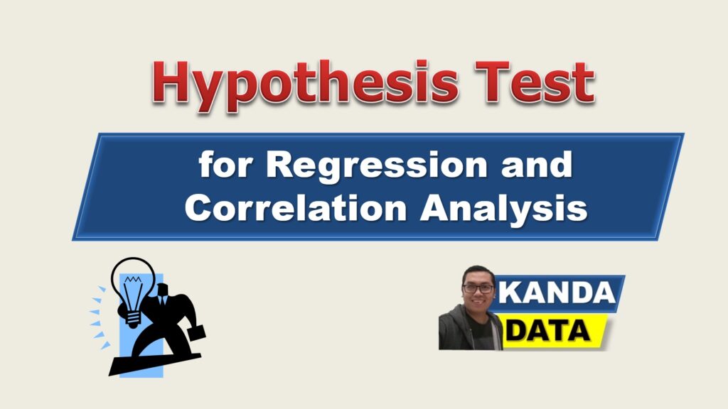 Hypothesis Test for Regression and Correlation Analysis KANDA DATA