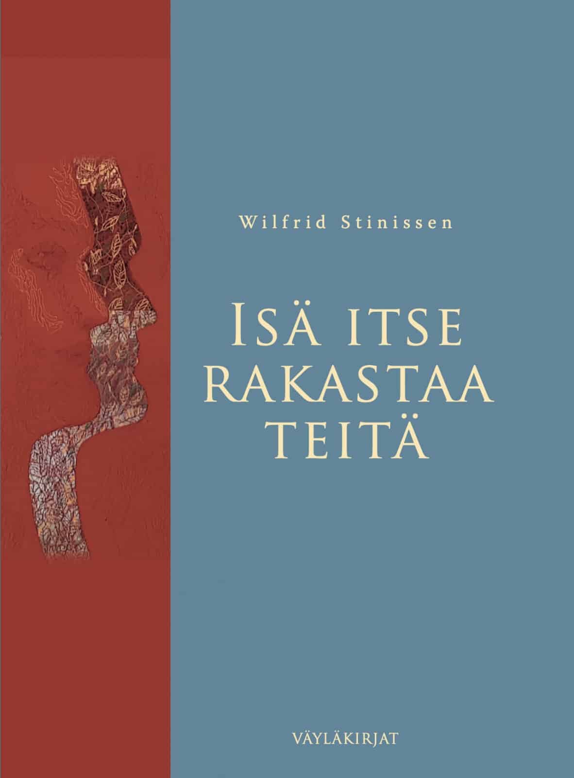 Isä itse rakastaa teitä Wilfrid Stinissen 9789523961517 Kansallinen