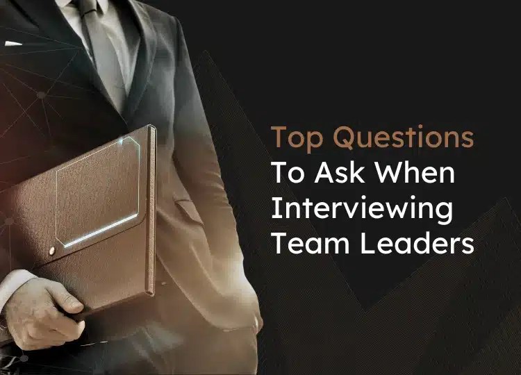 Essential Team Leader Interview Questions And Answers